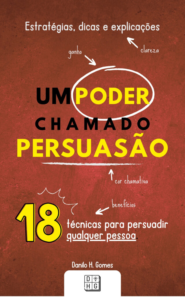 Um Poder Chamado Persuasão: Estratégias, dicas e explicações